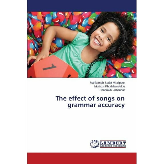 The effect of songs on grammar accuracy (Paperback)