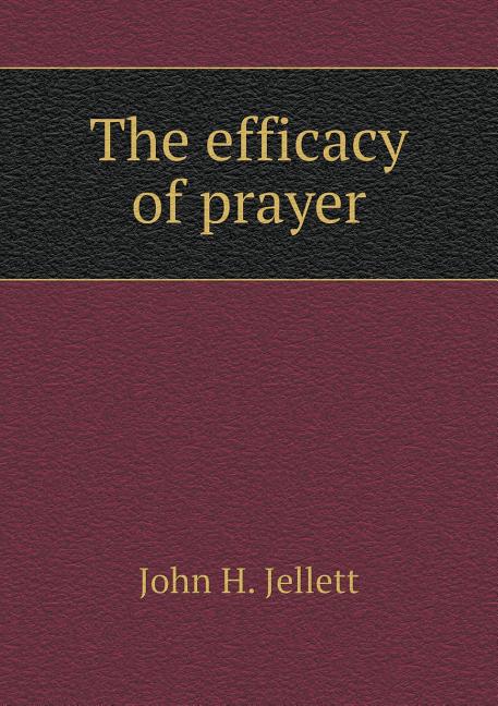 The efficacy of prayer (Paperback)