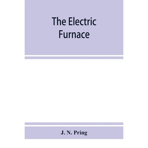 The electric furnace, (Paperback)
