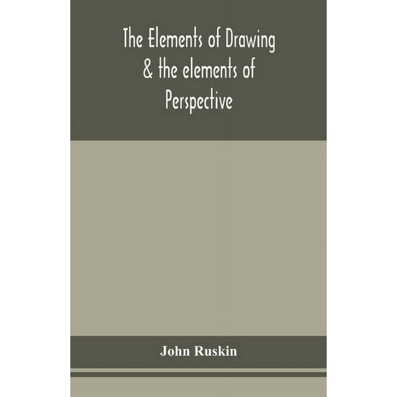 The elements of drawing & the elements of perspective, (Paperback)