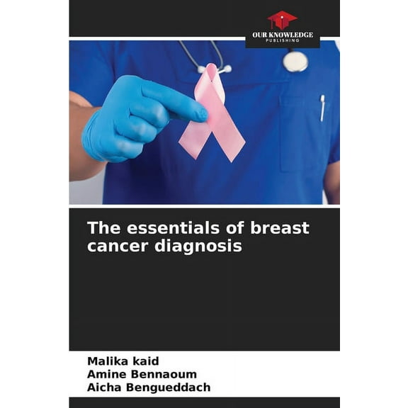 The essentials of breast cancer diagnosis, (Paperback)