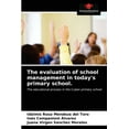 thumbnail image 1 of The evaluation of school management in today's primary school. (Paperback), 1 of 1