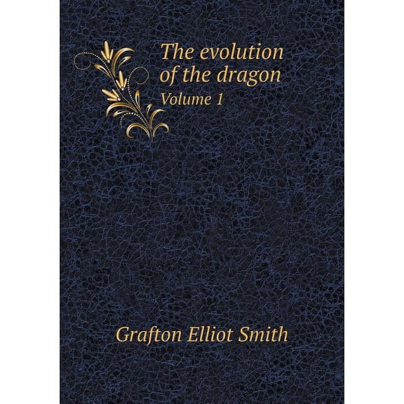 The evolution of the dragon Volume 1 (Paperback)