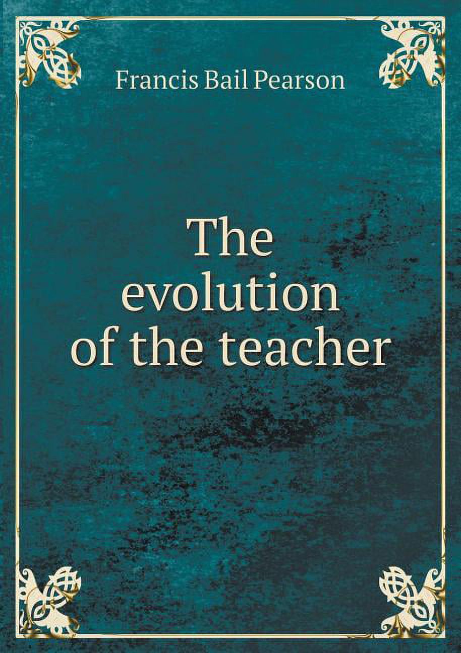 The evolution of the teacher (Paperback)
