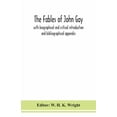 thumbnail image 1 of The Fables Of John Gay : With Biographical And Critical Introduction And Bibliographical Appendix (Paperback), 1 of 1