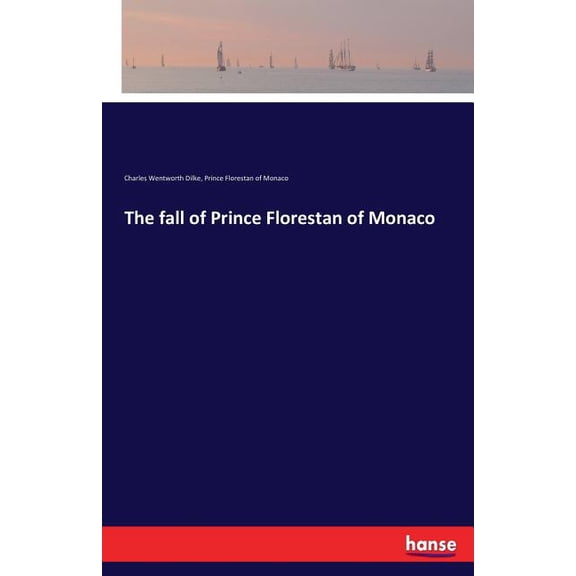 The fall of Prince Florestan of Monaco, (Paperback)
