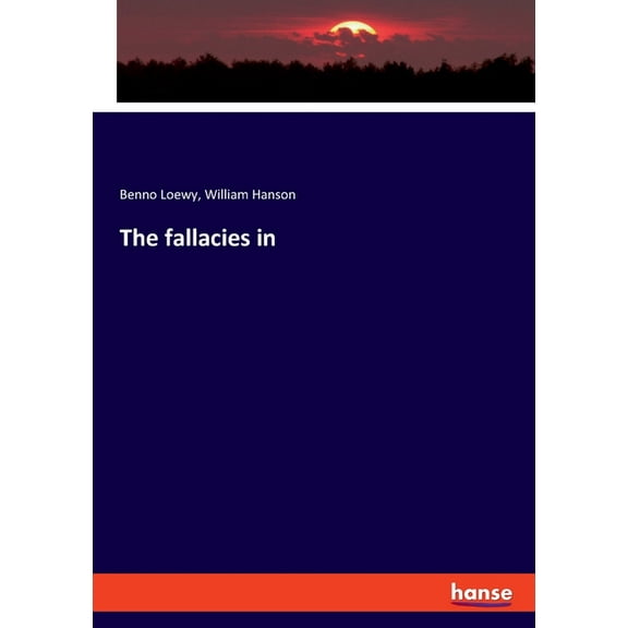 The fallacies in, (Paperback)