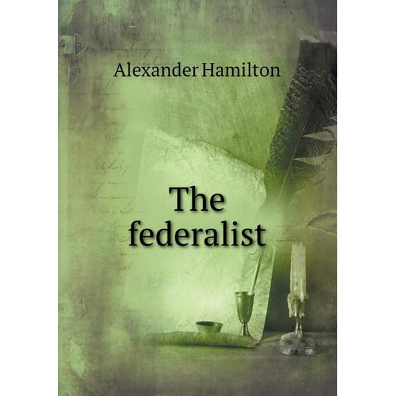 The federalist (Paperback)