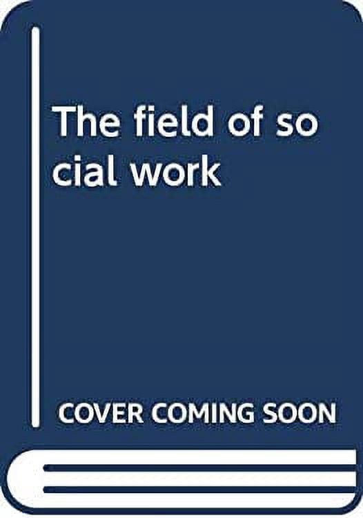Pre-Owned The field of social work (Paperback) 0030892228 9780030892226