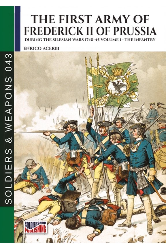 The first army of Frederick II of Prussia - Vol. 1, (Paperback)