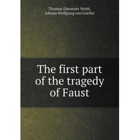 The first part of the tragedy of Faust (Paperback)