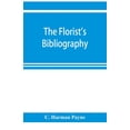 thumbnail image 1 of The florist's bibliography, (Paperback), 1 of 1
