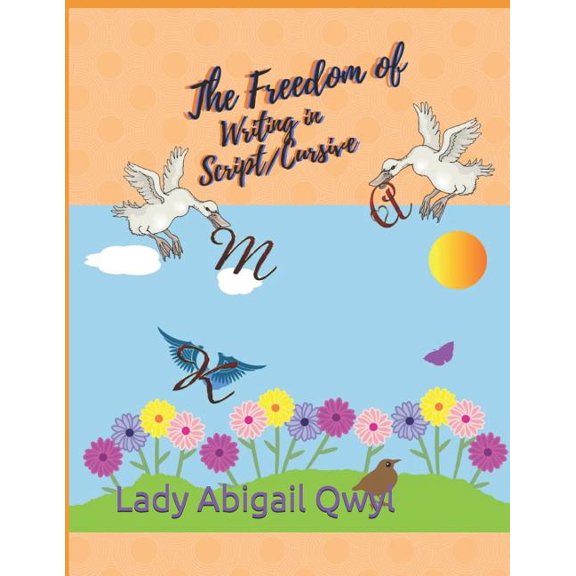 The freedom of writing in script/cursive (Paperback)