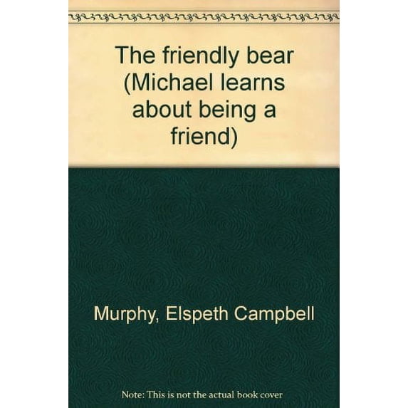 Pre-Owned The friendly bear (Michael learns about being a friend) Paperback