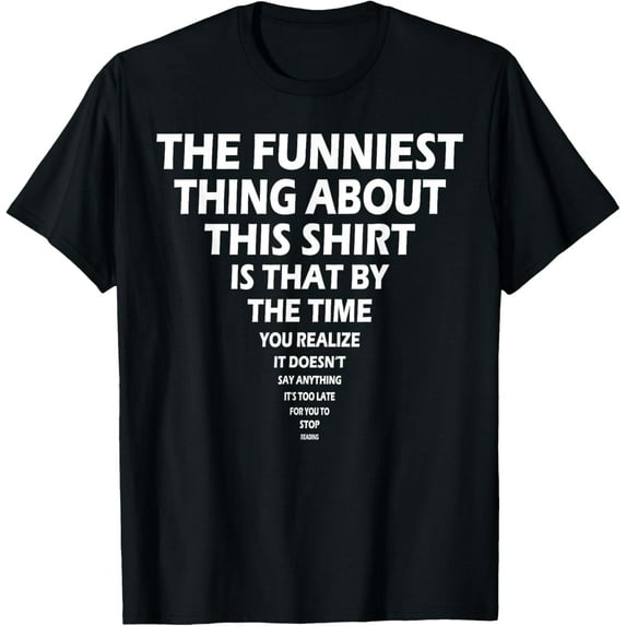 The funniest thing about this... - Funny Pyramid Word Joke T-Shirt