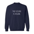 thumbnail image 1 of The future is vegan. Crewneck Sweatshirt, 1 of 3