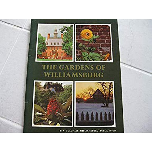 Pre-Owned The gardens of Williamsburg (Hardcover) 0910412901 9780910412902