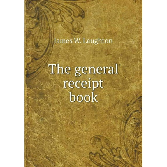 The general receipt book (Paperback)