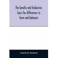 thumbnail image 1 of The genetic and endocrinic basis for differences in form and behavior: as elucidated by studies of contrasted pure-line , (Paperback), 1 of 1