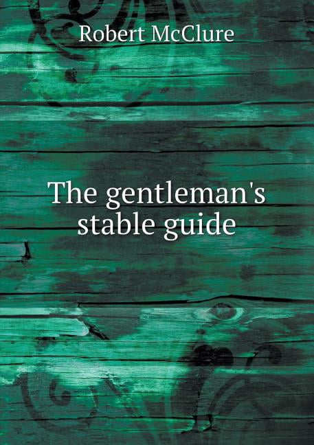 The gentleman's stable guide (Paperback)