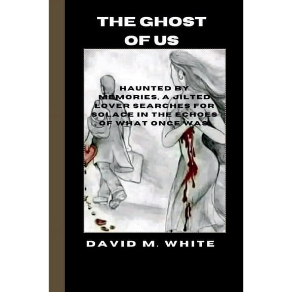 The ghost of us (Paperback)