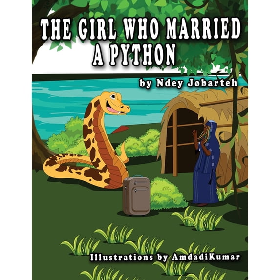 The girl who married a python Paperback 1717592244 9781717592248 Ms Ndey Jobarteh