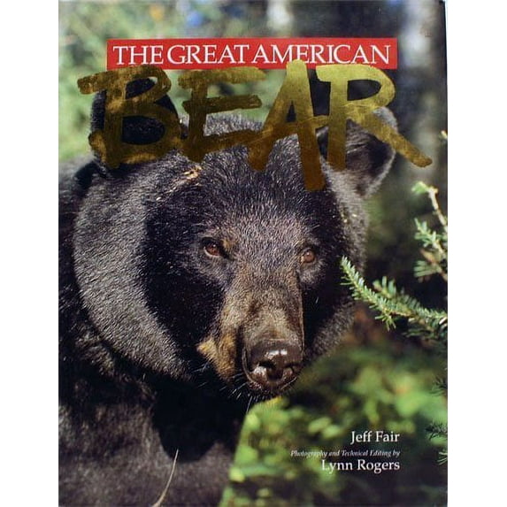 Pre-Owned The Great American Bear (Hardcover) 1559710799 9781559710794