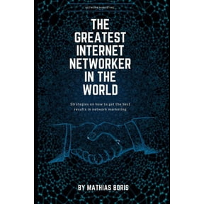 The greatest internet networker in the world (Paperback)