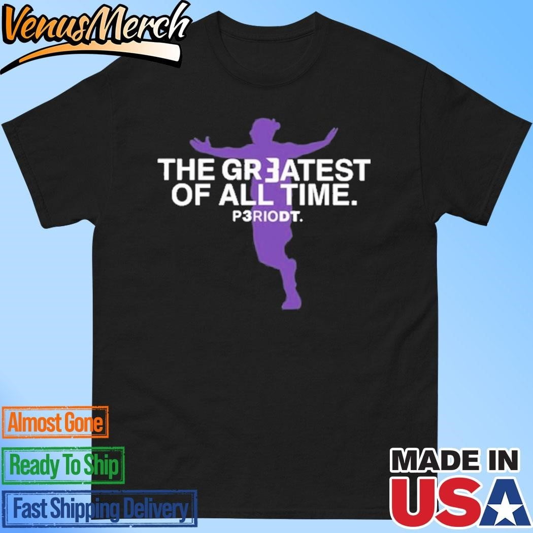 Thegreatestofalltimeperiodtshirt