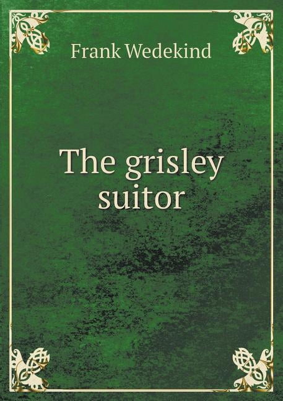 The Grisley Suitor (Paperback)