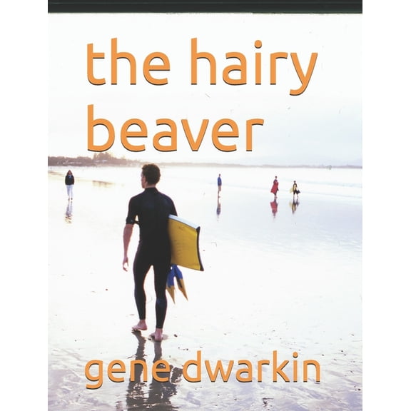 The hairy beaver, (Paperback)