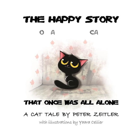 The happy story of a little cat that once was all alone, (Paperback)