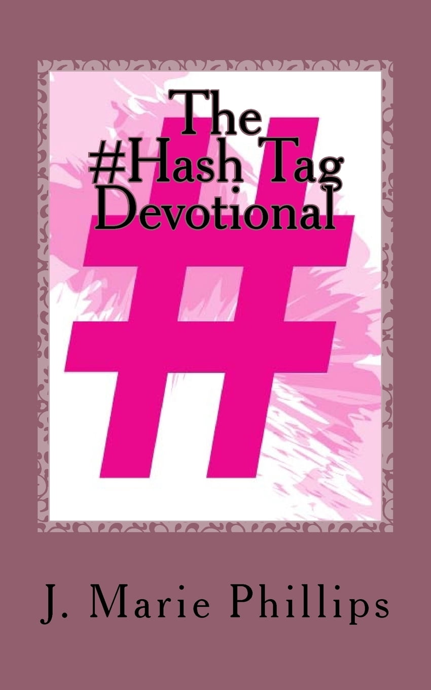 Hash Tag James The #hash Tag Devotional: When My Private Devotion Became Public ...