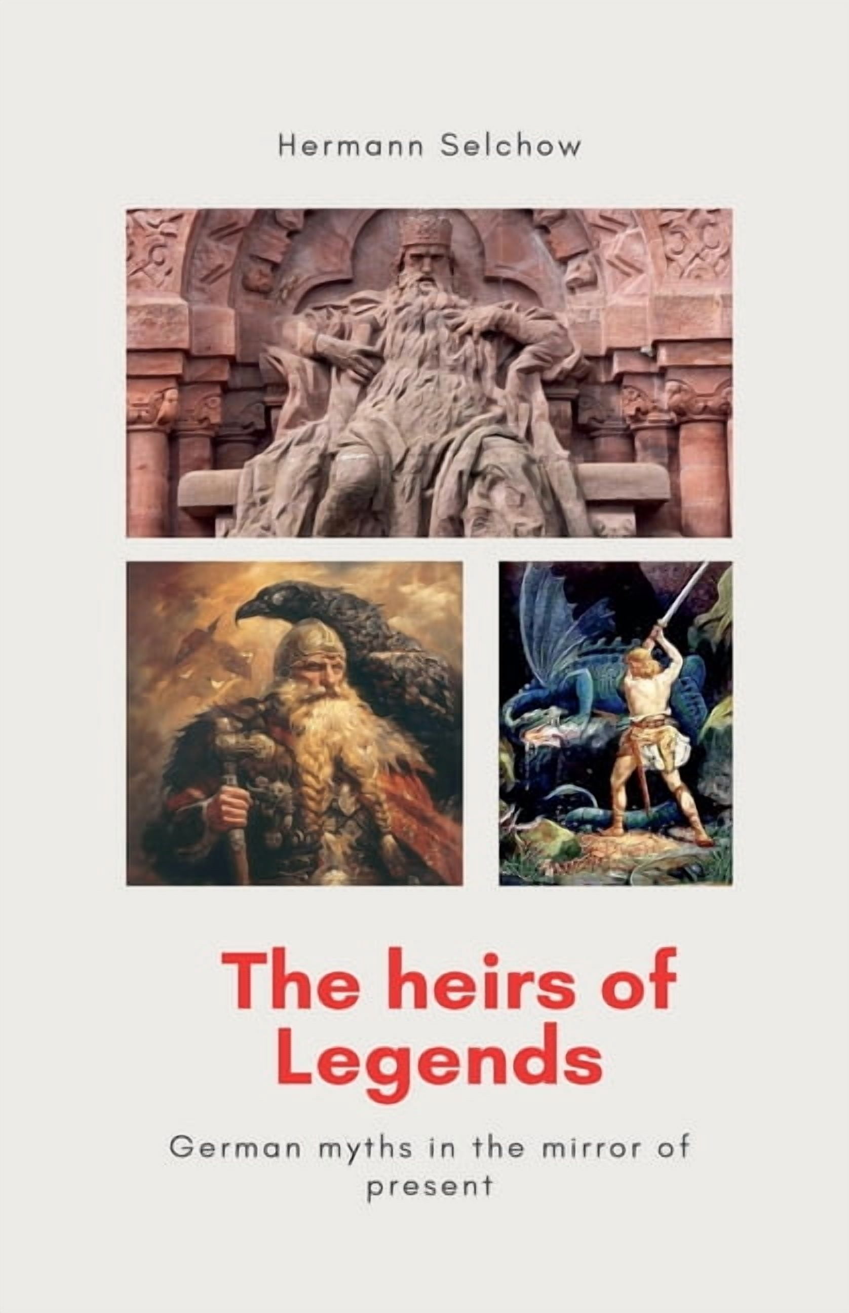 The heirs of legends - German myths in the mirror of present, (Paperback)