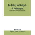 thumbnail image 1 of The history and antiquity of Southampton, with some conjectures concerning the Roman clausentum, (Paperback), 1 of 1