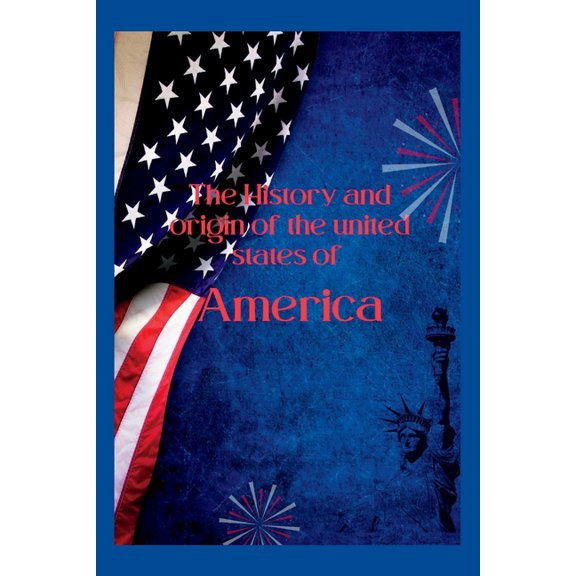 The history and origin of america (Paperback)