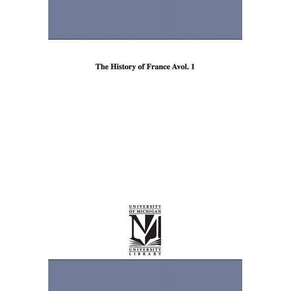 The History of France Avol. 1, (Paperback)
