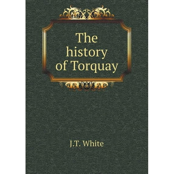 The history of Torquay (Paperback)