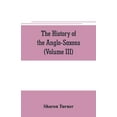 thumbnail image 1 of The history of the Anglo-Saxons: Comprising the history of England from the Earliest period to the Norman Conquest (Volu, (Paperback), 1 of 1