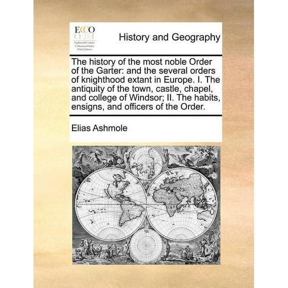 The history of the most noble Order of the Garter (Paperback)