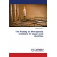 thumbnail image 1 of The history of therapeutic medicine in essays and sketches (Paperback), 1 of 1