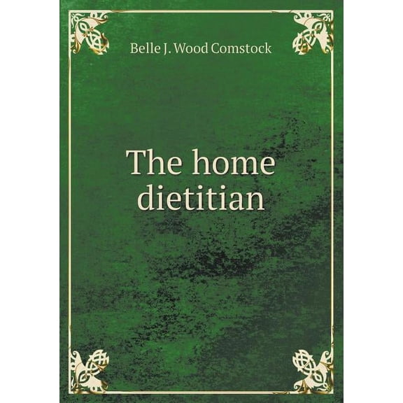 The home dietitian (Paperback)