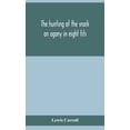 thumbnail image 1 of The Hunting Of The Snark: An Agony In Eight Fits, (Hardcover), 1 of 1