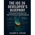 thumbnail image 1 of Precision Developer The iOS 26 Developer's Blueprint: Professional Techniques for High-Performance App Development, Book 1, (Paperback), 1 of 1