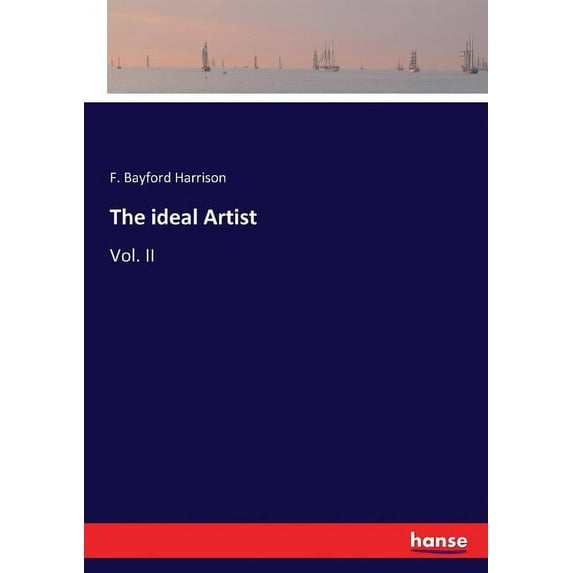 The ideal Artist: Vol. II, (Paperback)