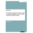 thumbnail image 1 of The influence of gender and ethnic origin on students' willingness to pay for music and their motivation to pirate (Paperback), 1 of 1