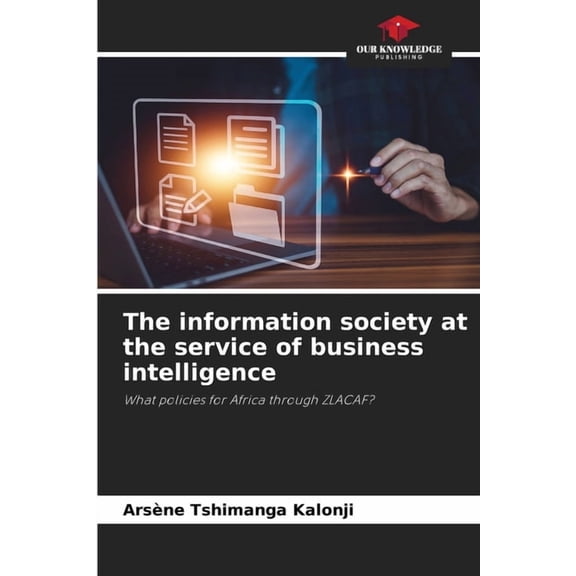The information society at the service of business intelligence, (Paperback)