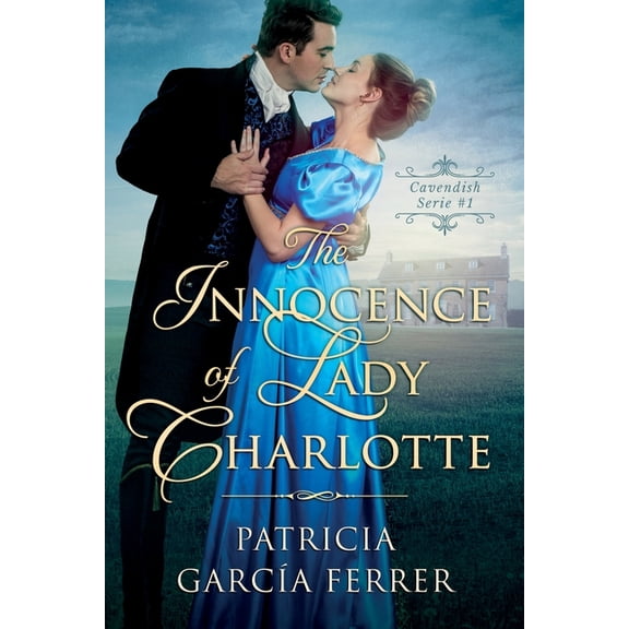 The innocence of Lady Charlotte: regency era romance novels, (Paperback)