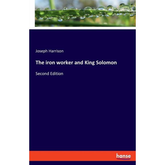The iron worker and King Solomon: Second Edition, (Paperback)