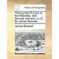 thumbnail image 1 of The journal of a tour to the Hebrides, with Samuel Johnson, LL.D. By James Boswell, ..., (Paperback), 1 of 1